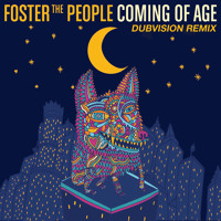Foster The People - Coming Of Age (DubVision Remix)