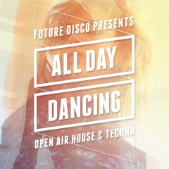 Future Disco Presents: All Day Dancing