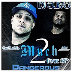 DJ GUIVO Ft 2MUCH & SP - Dangerous (DUBZOUKMIX) - 2014