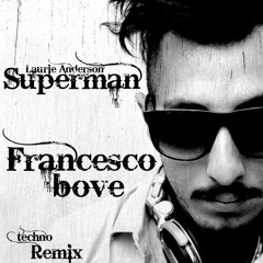 FREE DOWNLOAD|Laurie Anderson - Superman|Francesco Bove Remix