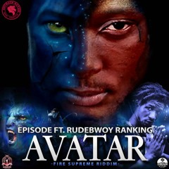 Episode Avatar  Ft. RudeBwoi Ranking