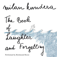 The Book Of Laughter and Forgetting by Milan Kundera