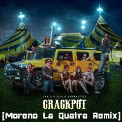 Fabio D'Elia & Kawkastyle - Crackpot (Moreno La Quatra Remix) [FOR FREE DOWNLOAD]