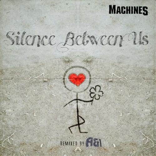 Silence Between Us (Remixed By A&1)