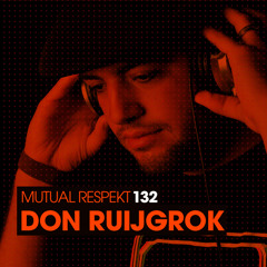Mutual Respekt 132 with Don Ruijgrok