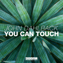 John Dahlback - You Can Touch (Danny Howard World Exclusive BBCR1) [Available August 25th]