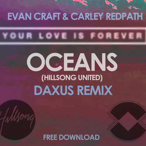 Stream Evan Craft & Carley Redpath - Océanos (OCEANS - HILLSONG UNITED ...