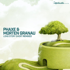 Phaxe & Morten Granau - Long Story Short Remixed - Preview - Out: 21.08.2014 on Beatport