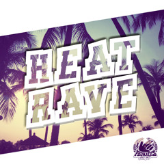 HEAT RAVE
