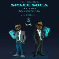 1st Klase Ft. Busy Signal - "Space Soca"