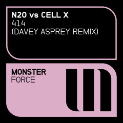 N20 vs Cell X - 414 (Davey Asprey Remix)