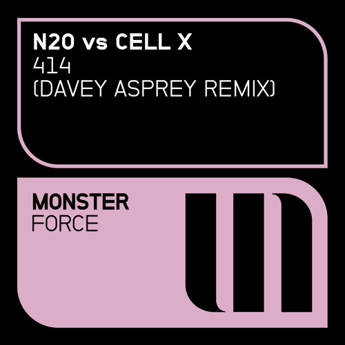 N20 vs Cell X - 414 (Davey Asprey Remix)