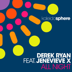 Derek Ryan ft. Jenevieve X - All Night (Radio Edit)