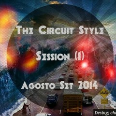 The Circuit Style - Session (1) Agosto  SeT 2014