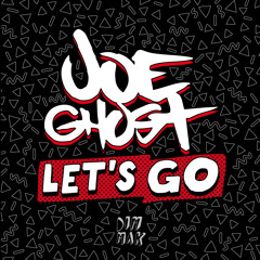 Joe Ghost feat. Kevin Acero - Let's Go