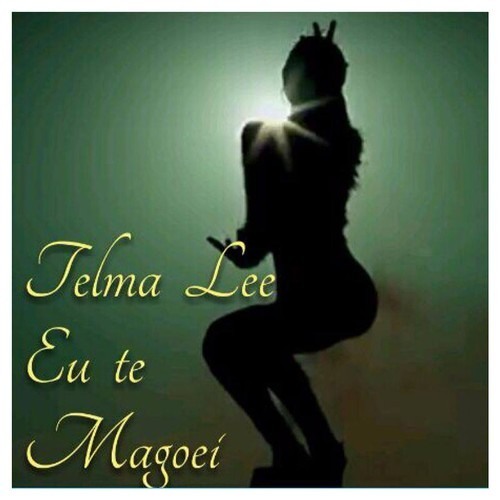 Telma Lee - Eu Te Magoei [2014] Mr.kiza