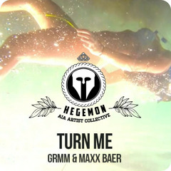 GRMM & Maxx Baer - Turn Me