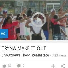 video on youtube; type in: Tryna Make It Out