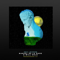 Will Gold & Manuel De La Mare - Warehouse 47 (Original Mix)
