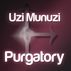 Uzi Munuzi - Purgatory (Original Mix)