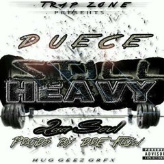 "Still Heavy"/ Duece ft. Laa'Soul