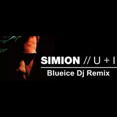 Simion - U+I (Blueice Dj  Rmx)