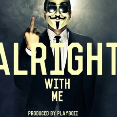 Alright With Me