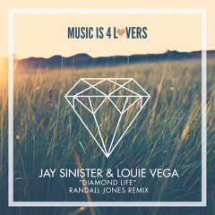 Jay Sinister & Louie Vega - Diamond Life (Randall Jones Remix)[Musicis4Lovers.com] ★FREE DL★