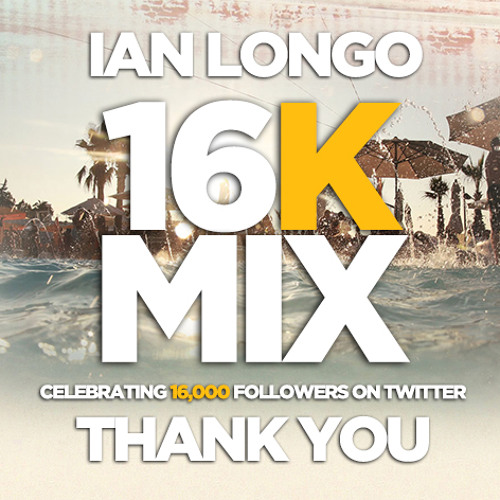 Ian Longo - 16k Mix FREE DOWNLOAD