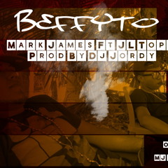 Beffyto -Mark James Ft  JL Topo  (Prod By Dj Jordy Sai & Black Records Edition)