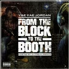 Yae Yae Jordan - Wish A Nigga Would Ft. Big Quis
