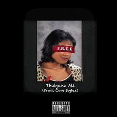 Thotyana Ali (Prod. Core Stylez)