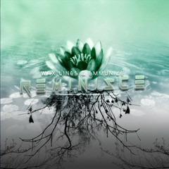 Wax Lines & Emmunize - Reminisce [Free Download]