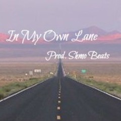In My Own Lane (Prod. Shmo beats) $5 Leases Visit: http://www.myflashstore.net/shmobeats