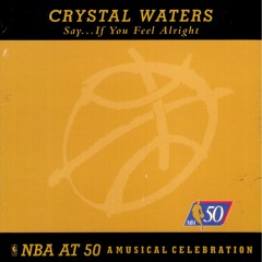 Say...If You Feel Aright (Joker RMX) - Crystal Waters