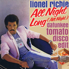 **FREE DOWNLOAD***Lionel Richie - All Night Long ( Dafunkeetomato Disco Edit )