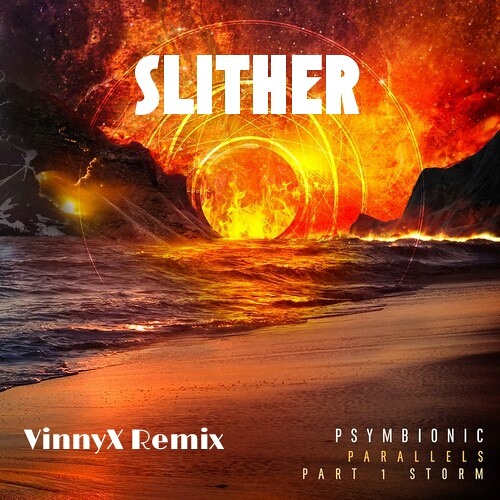 Slither by Psymbionic (VinnyX Remix)