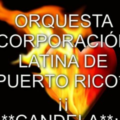 ORQUESTA CORPORACIÓN LATINA CANDELA