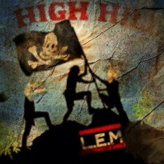 High Hill - "Cypress Hill Tribute song" - L.E.M.