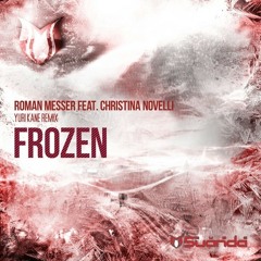 Roman Messer Feat. Christina Novelli - Frozen (Yuri Kane Remix)[demo]