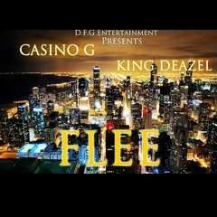 Casino G Ft. King Deazel - FLEE (Prod By. TrakSurg