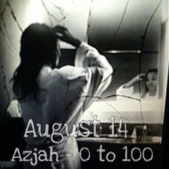 Azjah - 0 to 100