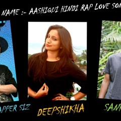 Aashiqi Hindi Rap | Love Song | Rapper Siz ft Sankalp