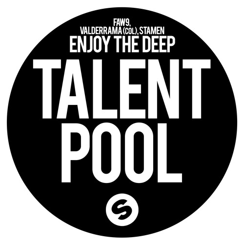 FAW9, VALDERRAMA (COL), STAMEN - Enjoy The Deep (Original Mix)