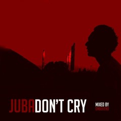 Juba - Dont Cry
