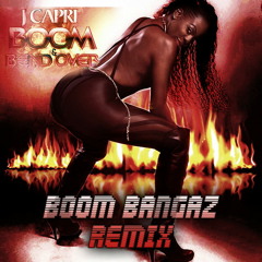 J CAPRI- BOOM & BEND OVER (BOOM BANGAZ REMIX)