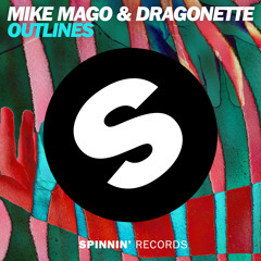 Mike Mago & Dragonette - Outlines (Original Mix)