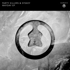 Party Killers & Syskey - Mayday [GURU012]