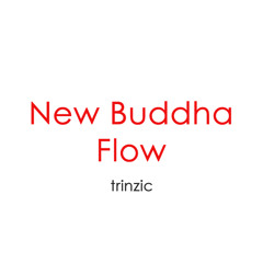 New Buddha Flow