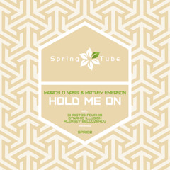 Marcelo Nassi feat. Matvey Emerson - Hold Me On (Christos Fourkis Remix)